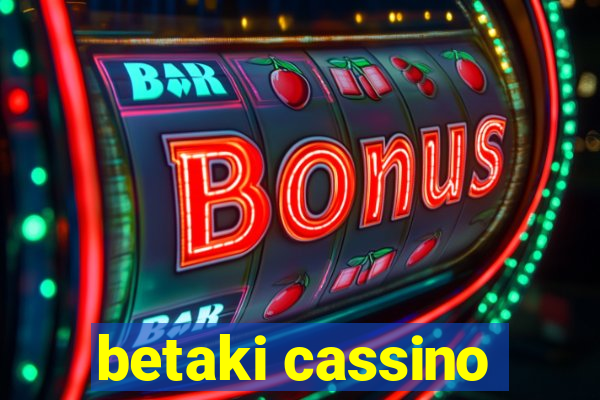 betaki cassino